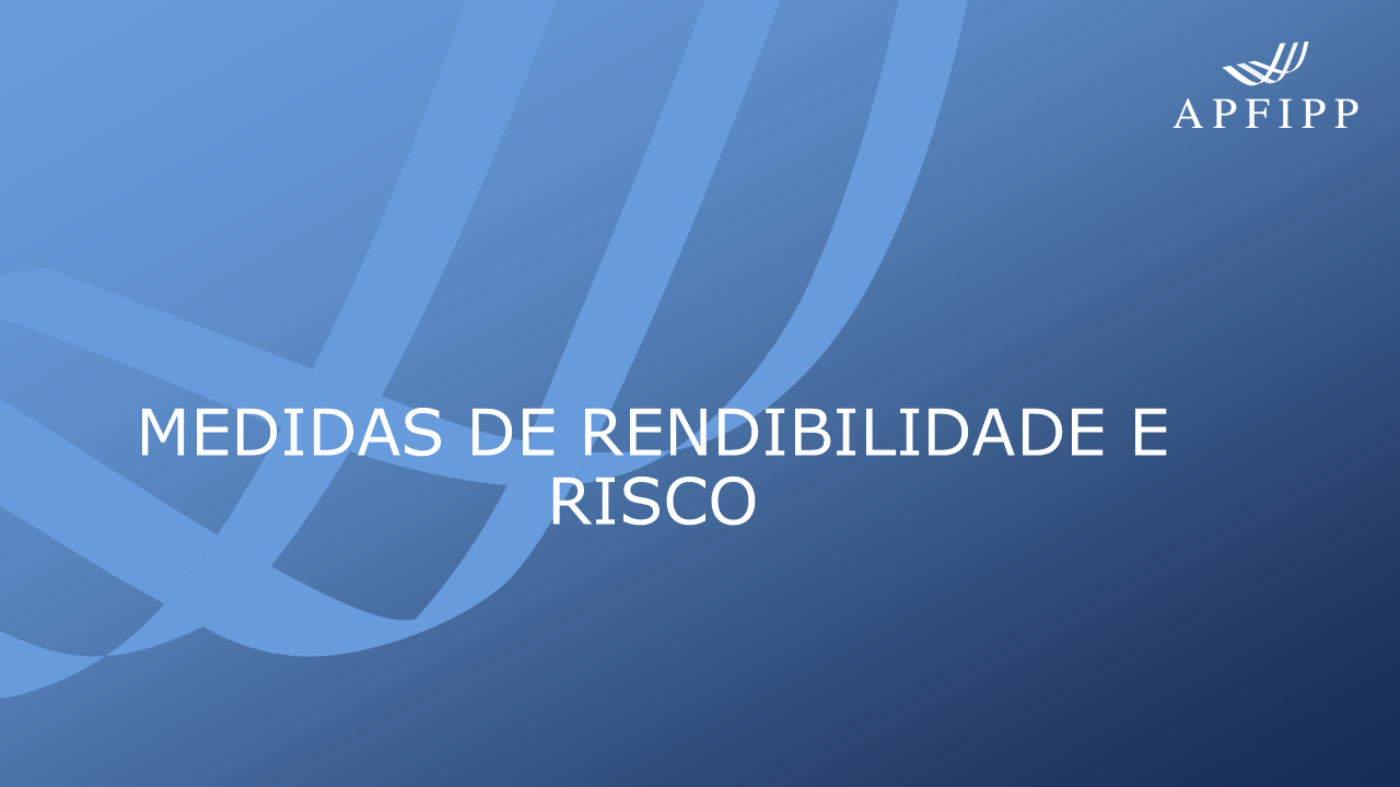 Medidas De Rendibilidade E Risco